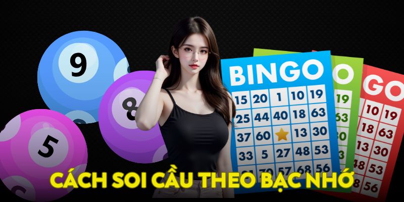 Cách thực hiện soi cầu lô đề theo bạc nhớ 