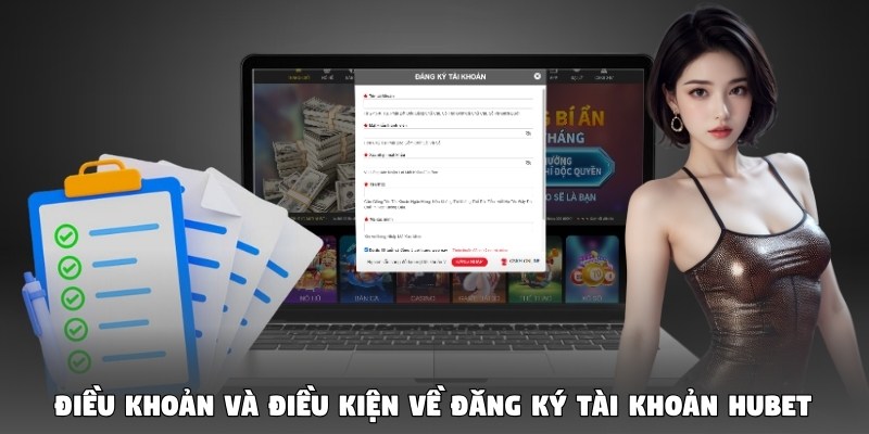 Điều khoản và điều kiện về đăng ký tài khoản HUBet