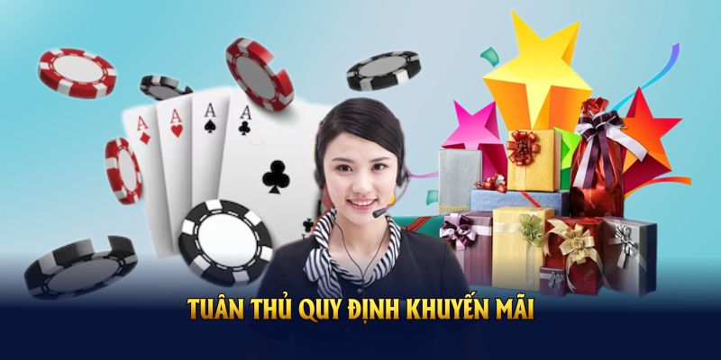 Tuân thủ quy định khuyến mãi để nhanh nhận thưởng và tránh rủi ro